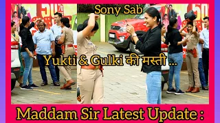 Funny moments of Maddam Sir Show | Out Door Shoot | Gulki | Yukti Kapoor | Sonali Naik | Ajay Jadhav