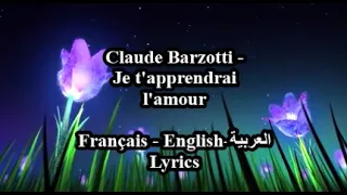 Claude Barzotti, Je t'apprendrai l'amour (English - Arabic (العربية) - Français)