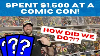 Spent $1,500 at a Comic Convention! How Did We Do?
