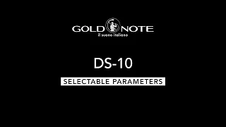 Gold Note | How to modify the Gold Note DS-10 chameleon DAC selectable parameters