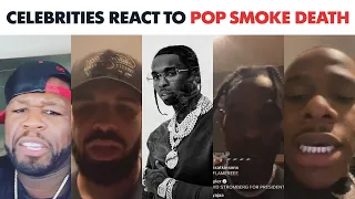 Celebrities & Rappers React To POP SMOKE Death