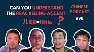 Beijinger: Can you understand mandarin with beijing accent? 北京口音 Chinese podcast 98 Mandarin Accent