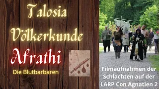 Larp Fantasy Kulturen  I  Geschichte der Afrathi Blutbarbaren Kultur  I  Videoszenen Agnatien 2