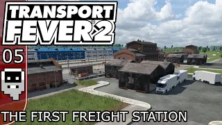 The First Freight Station - E5 ║ Transport Fever 2