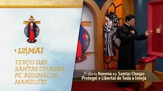 Terço das Santas Chagas | Padre Reginaldo Manzotti | 12 de Maio de 2019