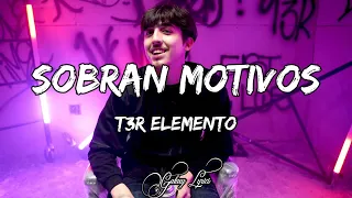 T3R Elemento - Sobran Motivos (LETRA)🎵