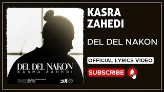 Kasra Zahedi - Del Del Nakon I Lyrics Video ( کسری زاهدی - دل دل نکن )