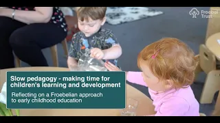 Slow pedagogy - making time for children's learning and development