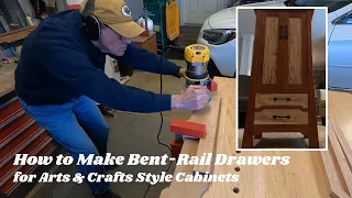 How to Make Bent-Rail Drawers for Arts & Crafts Style Cabinets