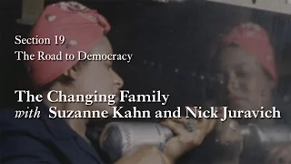 MOOC WHAW1.2x | 19.3.3 The Changing Family with Suzanne Kahn and Nick Juravich