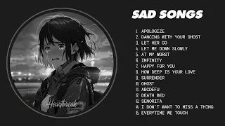 Sad Love Songs - Sad songs for depressed people playlist - sad love songs that make you cry