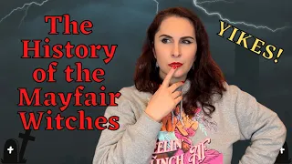 The History of The Mayfair Witches.