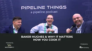 Baker Hughes & Why It Matters How You Cook It