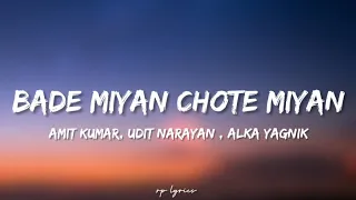 🎤Amit Kumar, Udit Narayan , Alka Yagnik - Bade Miyan Chote Miyan Full Lyrics Song | Govinda |