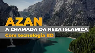 AZAN - A CHAMADA DA REZA MUÇULMANA - Use o fone de ouvido para acessar a tecnologia 8D.