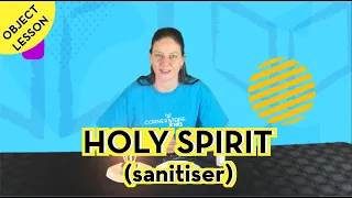 Holy Spirit (sanitiser) - (OBJECT LESSON) Leader Resources