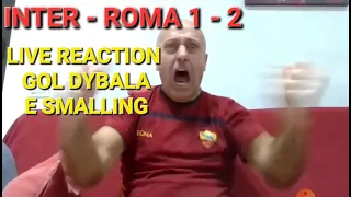 Live reaction gol Dybala e Smalling | INTER - ROMA 1 - 2