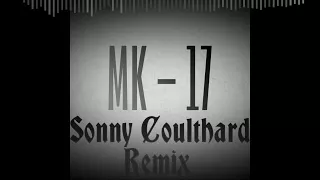 MK - 17 [Sonny Coulthard Remix]