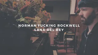 norman f*cking rockwell: lana del rey (piano rendition by david ross lawn)