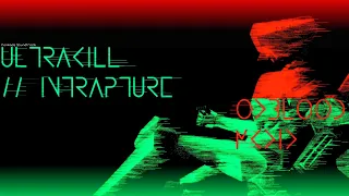 ULTRAKILL - INTRAPTURE UST // ACT II