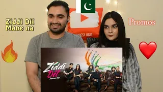 Pakistani reaction to Ziddi Dil Maane Na Promos Moran | Monami | Karan | Desi H&D Music