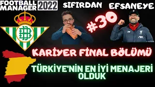 FM22 SIFIRDAN EFSANEYE KARİYER #30 /ŞAMPİYONLAR LİGİ FİNALİ ve KARİYER FİNALİ / Football Manager2022