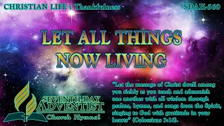 Let All Things Now Living - Hymn No. 560 | SDA Hymnal | Instrumental | Lyrics