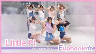 Euphonie☆ - Little Pi - Dance Practice (Moving ver.)