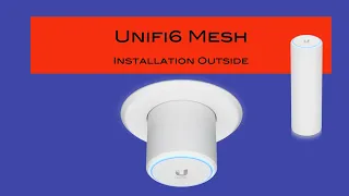 Unifi6 Mesh - Installation Outside