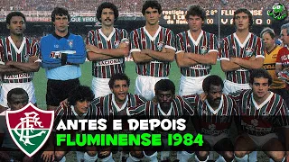 Fluminense 1984 | Antes e Depois | Campeão Brasileiro e Carioca 1984 | Tricolor Carioca  @gbxfut