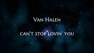 Van Halen - "Can't Stop Lovin' You" HQ/With Onscreen Lyrics