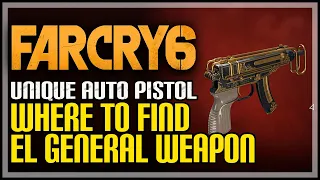 El General Location Far Cry 6 Unique Auto Pistol