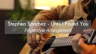 Until I Found You - Stephen Sanchez | Fingerstyle Guitar