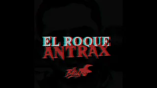 El Brujo - El Roque Antrax