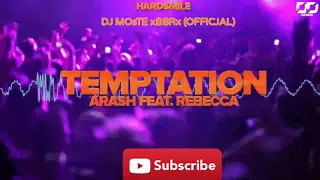 Arash feat. Rebecca - Temptation (DJ MOsTE xBBRx OFFICJAL Bootleg)