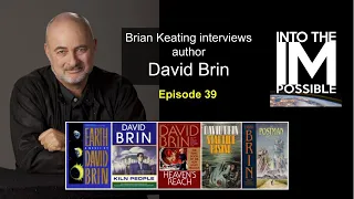 David Brin: A Conversation with the legendary Futurist & Science Fiction Author