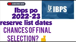 ibps po 2022-23 reserve list dates || chances of final selection 🤞#ibpspo #ibps