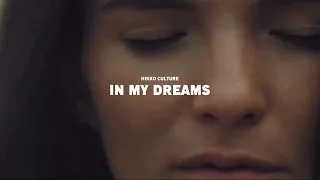 Nikko Culture - In My Dreams