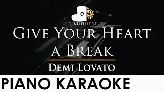 Demi Lovato - Give Your Heart a Break - Slowed Piano Karaoke Instrumental Cover with Lyrics