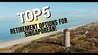 Top 5 great retirement options for Singaporean with shocking statistic on how prepared SG is