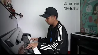 I need you Piano cover by Totae #Bts #Bangtan #โต๋เต๋Piano