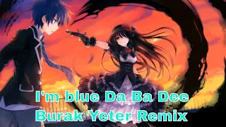 Nightcore - I'm Blue  Eiffel 65 - (Burak Yeter Remix) | Otaku Nightcore | Animated