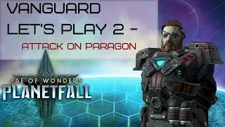 Age of Wonders Planetfall - Let's Play 2 - Attack on Paragon