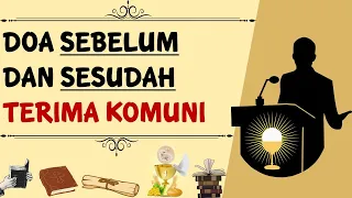 Doa Sebelum Menerima Komuni, Doa Sesudah Menerima Komuni | Prodiakon