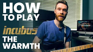 How to play Incubus - THE WARMTH | Guitar Lesson | Includes pedals and settings