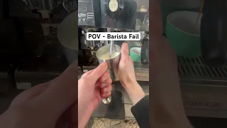 POV - Barista fail #barista #pov #fail