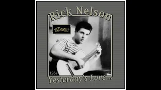 Rick Nelson - Yesterday's Love (1964)