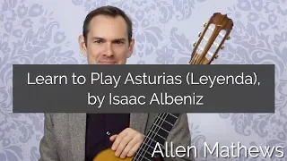 Learn to Play Asturias Leyenda, by Isaac Albeniz on Classical Guitar