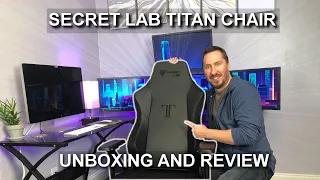 Secret Lab Titan Chair | Unboxing and Review
