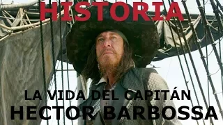 Historia - La Vida del Capitán Hector Barbossa